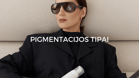 Pigmentacijos tipai ir kaip juos atskirti